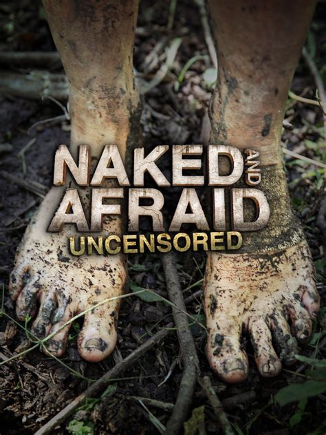 No clothing. . Naked and afraid uncensored nude